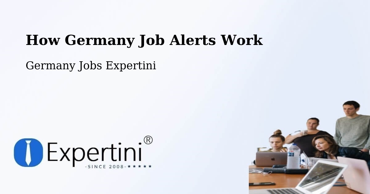 How Germany Job Alerts Work - Germany Jobs Expertini