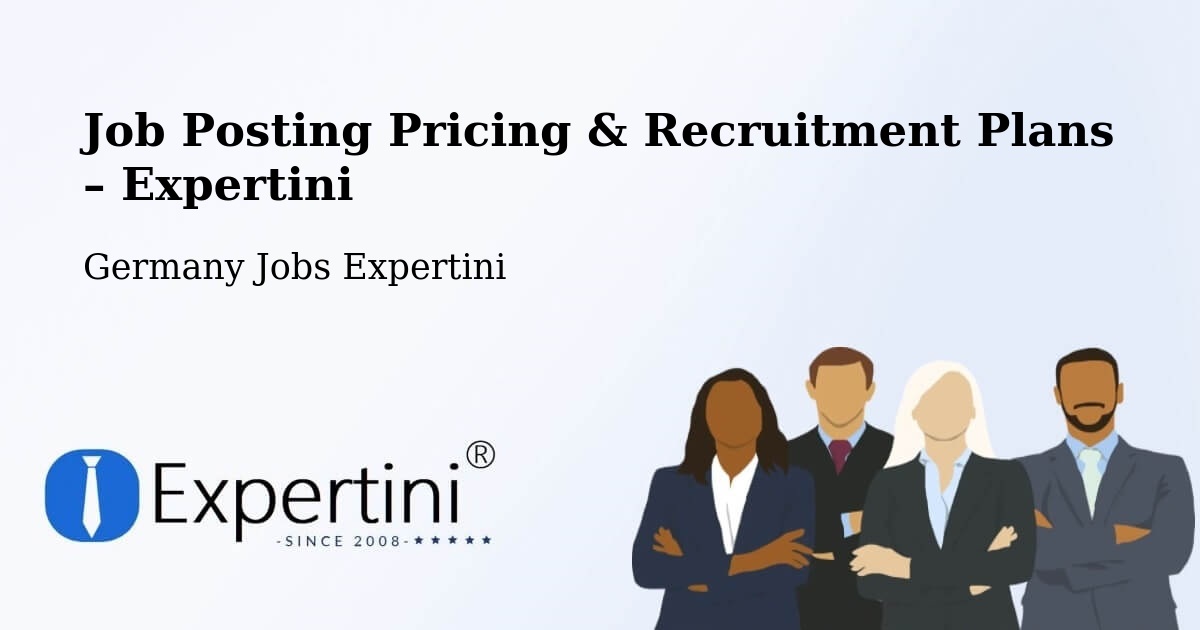 Job Posting Pricing & Recruitment Plans – Frechen - Frechen, Germany Jobs Expertini